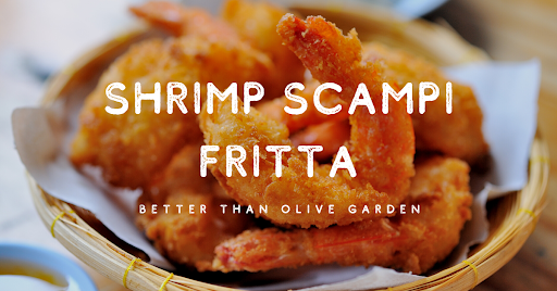 Shrimp Scampi Fritta Recipe