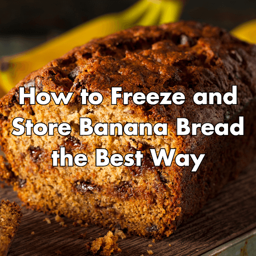 best way to freeze banana bread