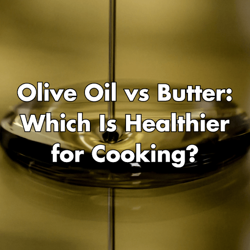 butter vs olive oil health