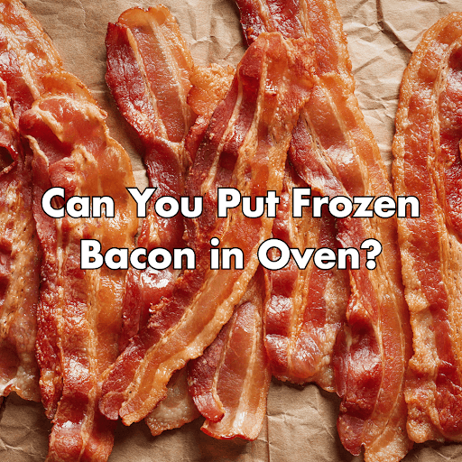 can you put frozen bacon in the oven