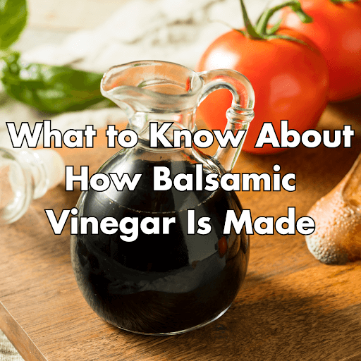 how balsamic vinegar is made