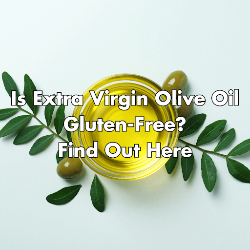 is olive oil gluten free